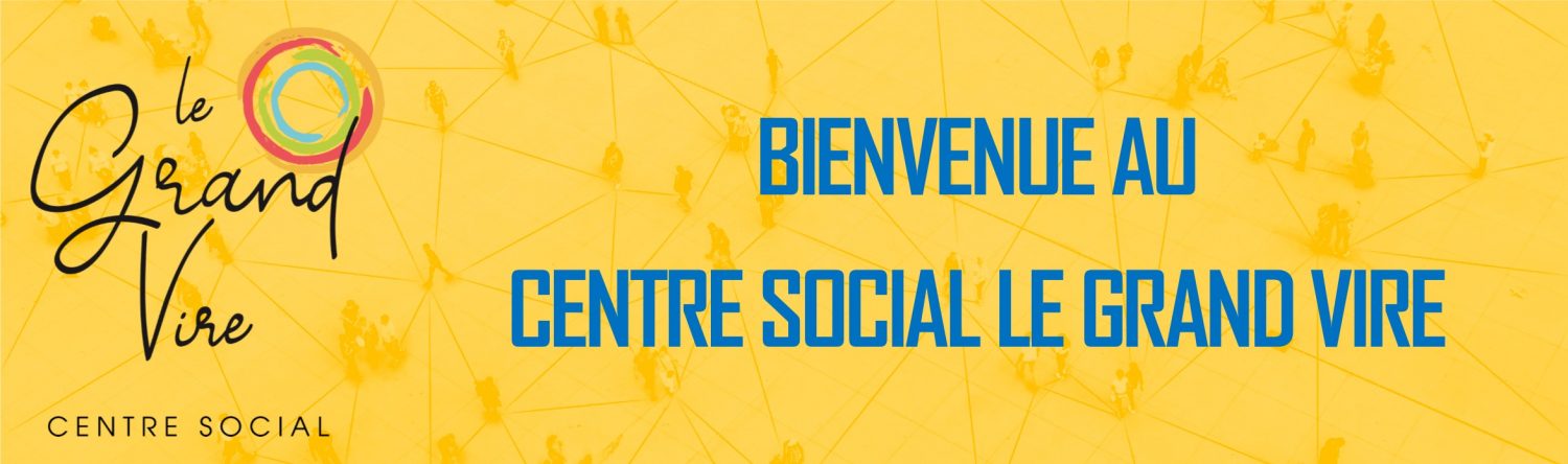 Centre Social Le Grand Vire